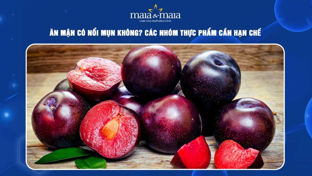 ăn mận có nổi mụn không