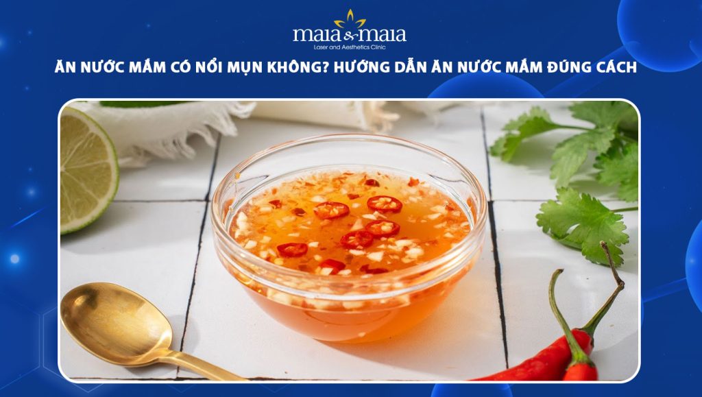 ăn nước mắm có nổi mụn không