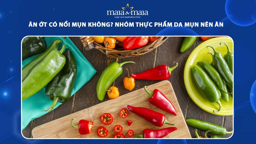 ăn ớt có nổi mụn không