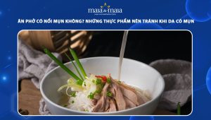ăn phở có nổi mụn không