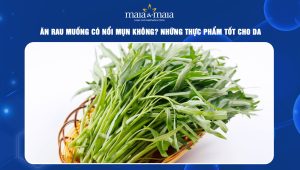 ăn rau muống có nổi mụn không
