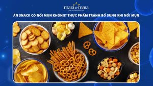 ăn snack có nổi mụn không