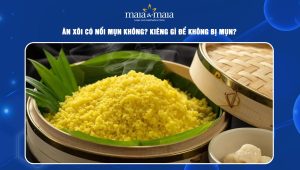 Ăn xôi có nổi mụn không