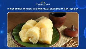 bị mụn có nên ăn khoai mì