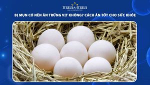 bị mụn có nên ăn trứng vịt không