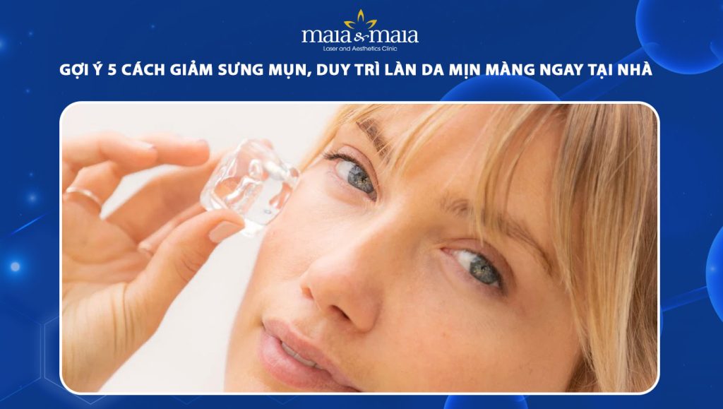 cách giảm sưng mụn