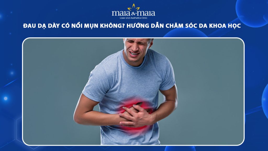 đau dạ dày có nổi mụn không