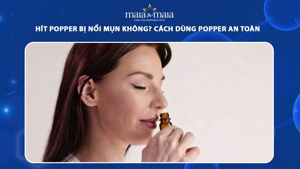 hít Popper bị nổi mụn