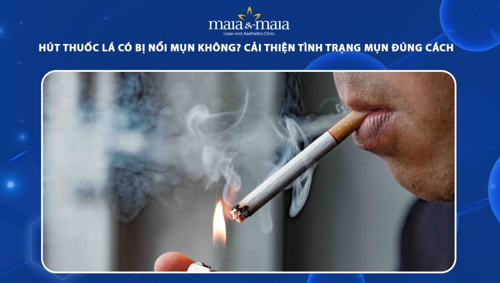 hút thuốc lá có bị nổi mụn không