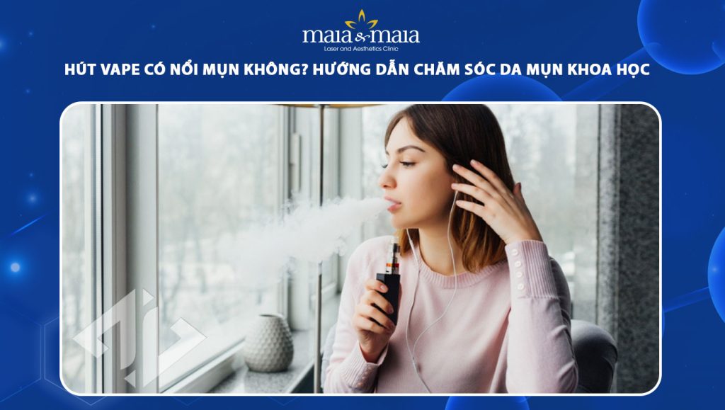 hút vape có nổi mụn không