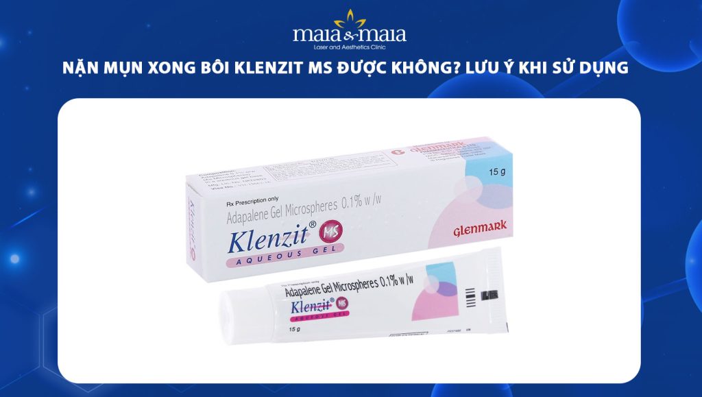 Nặn mụn xong bôi Klenzit MS được không? Lưu ý khi sử dụng 1 nặn mụn xong bôi klenzit ms được không