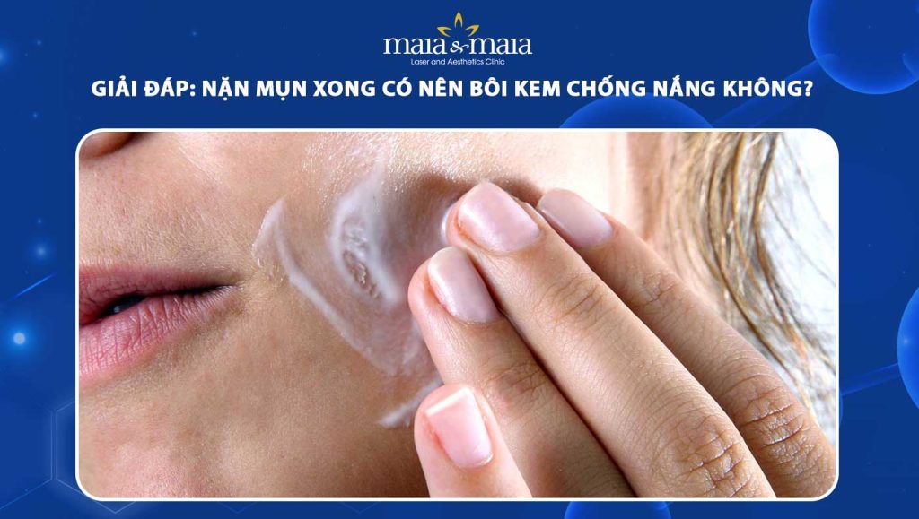 Giải đáp: Nặn mụn xong có nên bôi kem chống nắng không? 1 nặn mụn xong có nên bôi kem chống nắng không