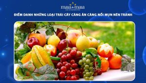 những loại trái cây càng ăn càng nổi mụn