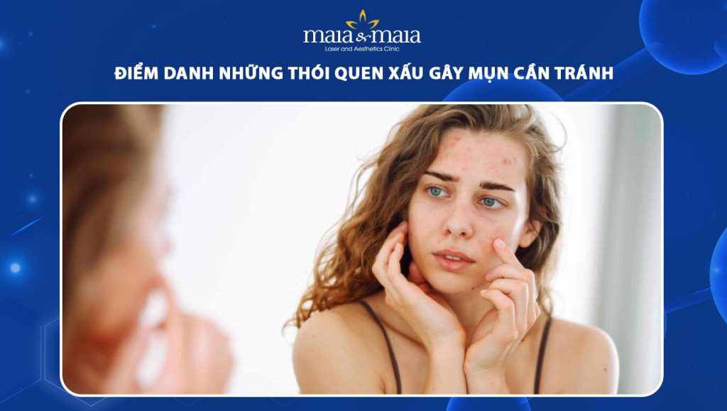 thói quen xấu gây mụn