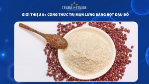 trị mụn lưng bằng bột đậu đỏ