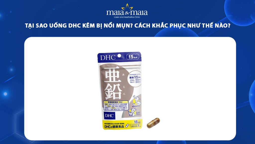 uống dhc kẽm bị nổi mụn