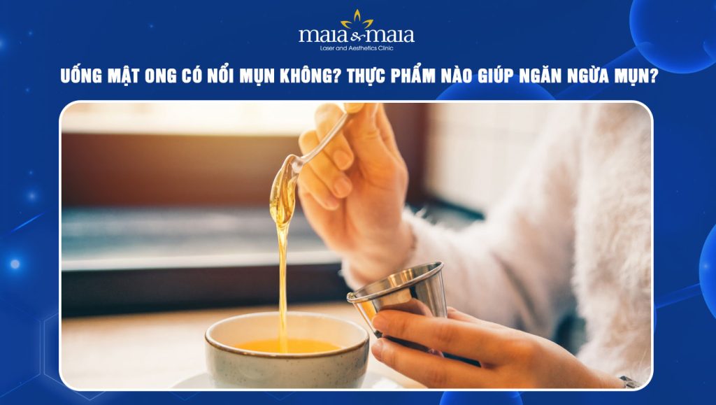 uống mật ong có nổi mụn không