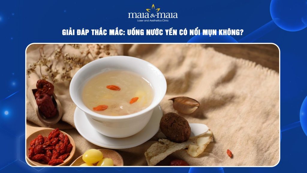 uống nước yến có nổi mụn không