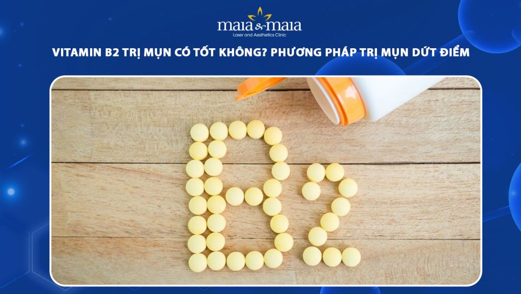 vitamin b2 trị mụn