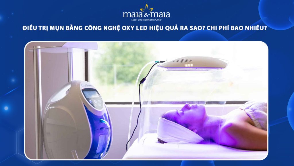 Điều trị mụn bằng công nghệ Oxy Led hiệu quả ra sao? 1 trị mụn bằng công nghệ oxy led
