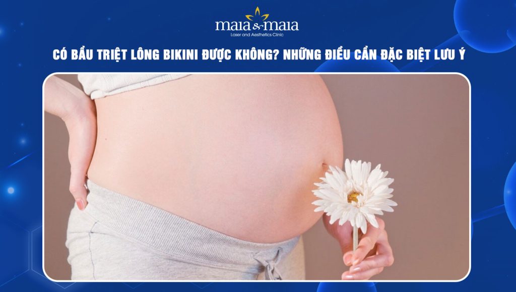 có bầu triệt lông bikini được không