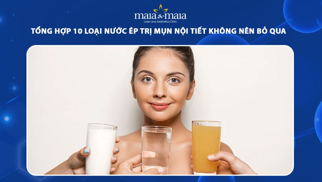 nước ép trị mụn nội tiết