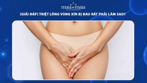 triệt lông vùng kín bị đau rát