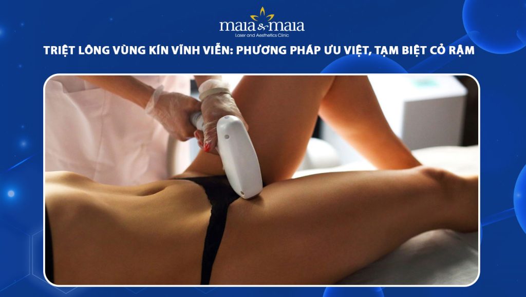 triệt lông vùng kín vĩnh viễn
