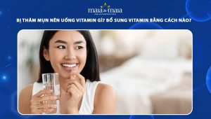 bị thâm mụn nên uống vitamin gì