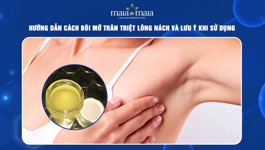 Cách bôi mỡ trăn triệt lông nách