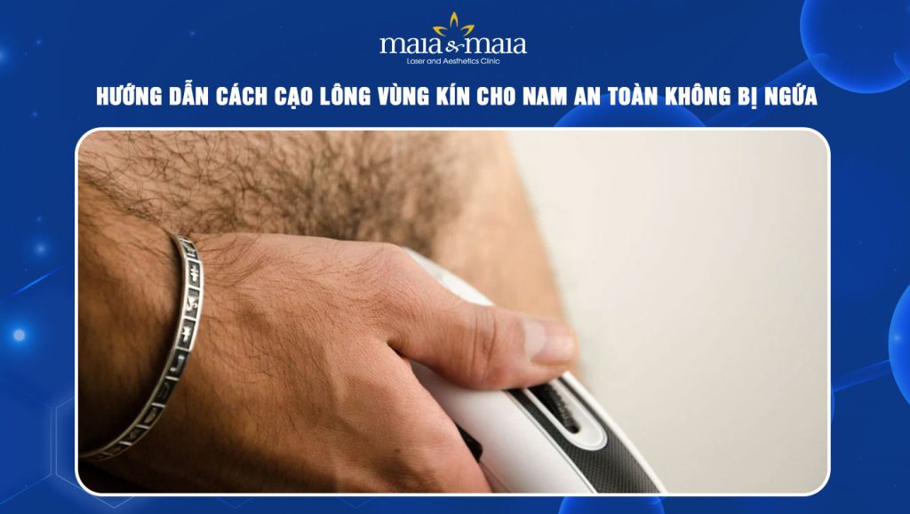 Cách cạo lông vùng kín cho nam