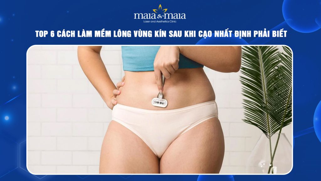 TOP 6 cách làm mềm lông vùng kín sau khi cạo phải biết 1 Cách làm mềm lông vùng kín sau khi cạo