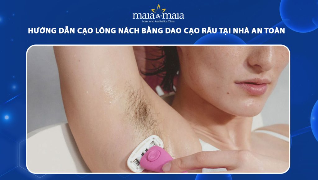 cạo lông nách bằng dao cạo râu