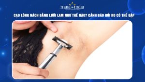 Cạo lông nách bằng lưỡi lam