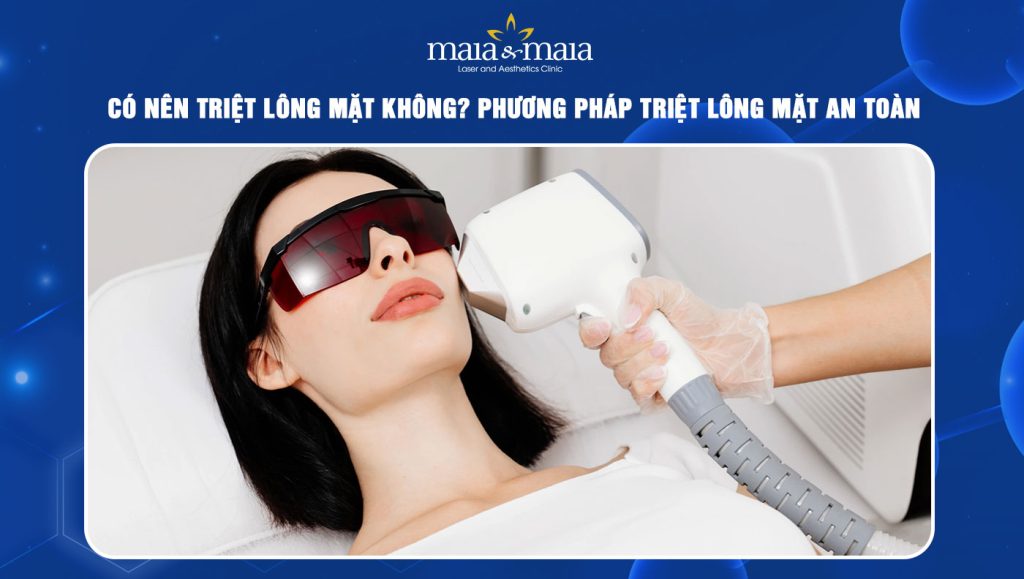 Có nên triệt lông mặt không? Cách triệt lông mặt an toàn 1 Có nên triệt lông mặt không