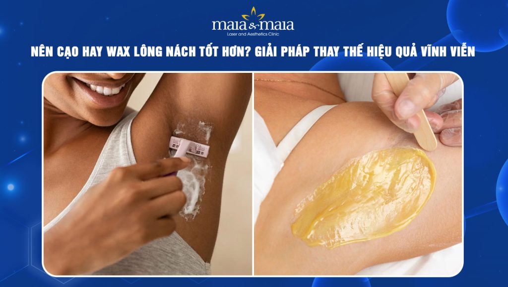Nên cạo hay wax lông nách sẽ tốt hơn? Giải pháp thay thế 1 nên cạo hay wax lông nách