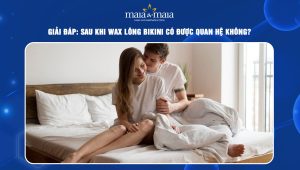 sau khi wax lông bikini có được quan hệ không