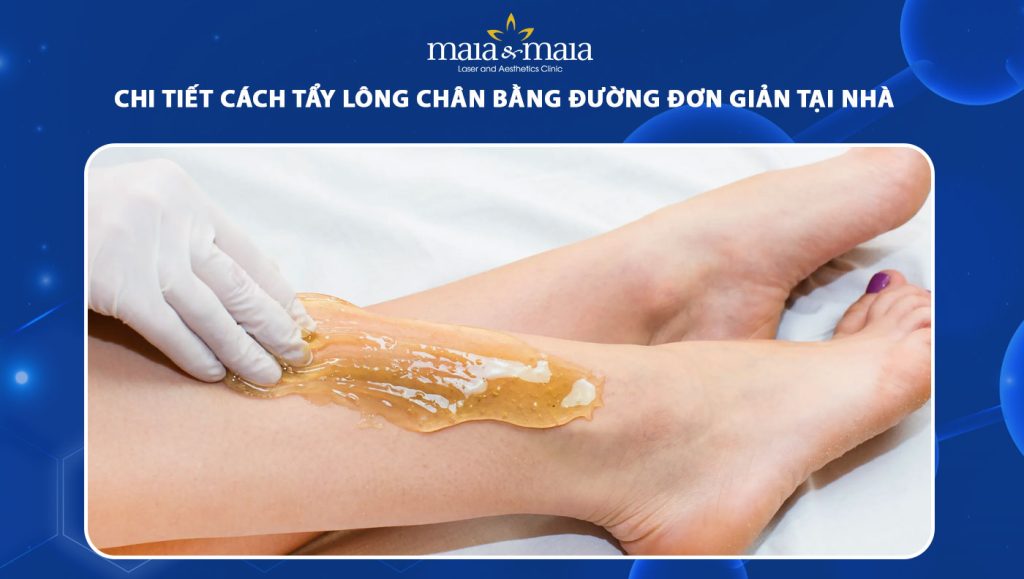 Chi tiết 3 cách tẩy lông chân bằng đường đơn giản tại nhà 1 tẩy lông chân bằng đường