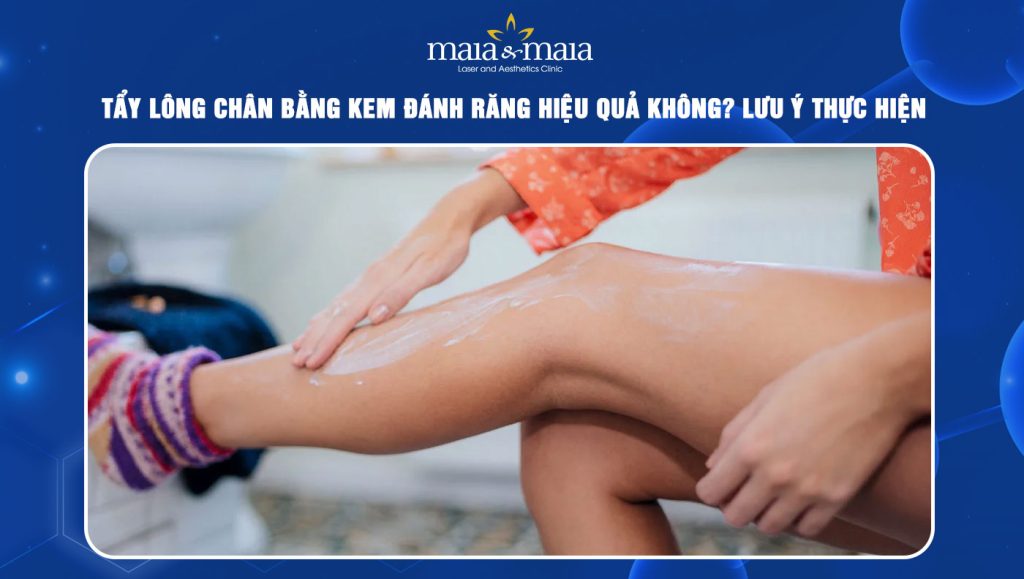 Tẩy lông chân bằng kem đánh răng