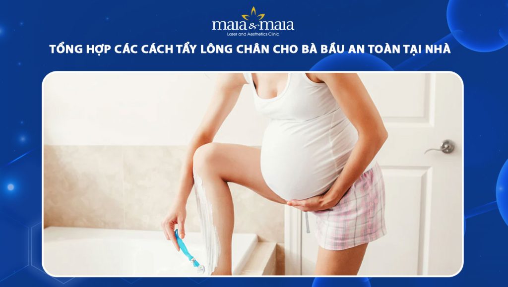 Tổng hợp 4 cách tẩy lông chân cho bà bầu an toàn tại nhà 1 tẩy lông chân cho bà bầu