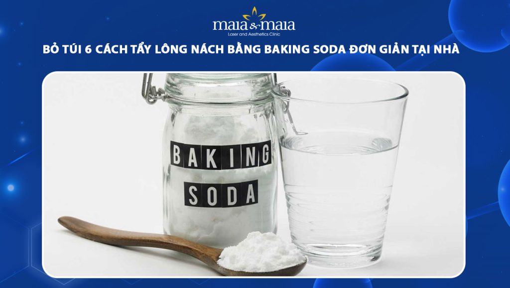 Gợi ý 6 cách tẩy lông nách bằng baking soda hiệu quả tại nhà 1 tẩy lông nách bằng baking soda