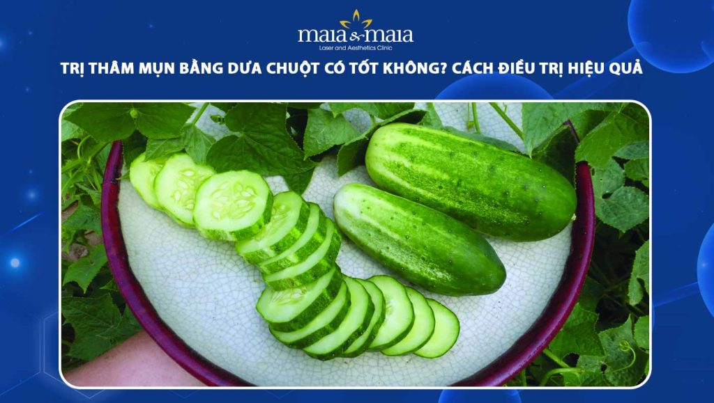 trị thâm mụn bằng dưa chuột
