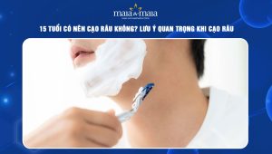 15 tuổi có nên cạo râu không