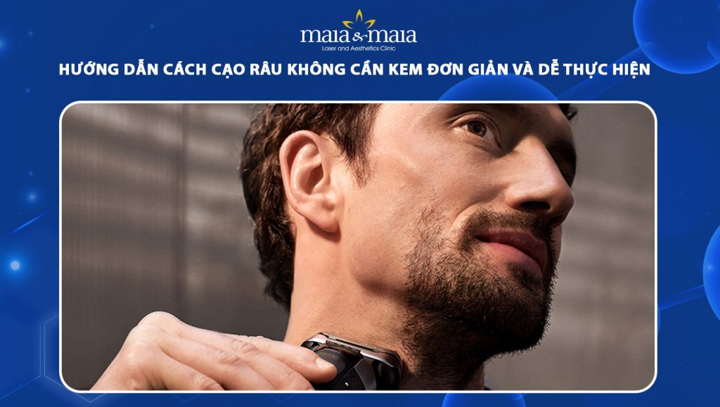 cách cạo râu không cần kem