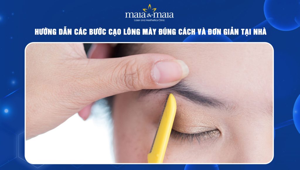 Hướng dẫn các bước cạo lông mày đúng cách đơn giản tại nhà 1 Cạo lông mày