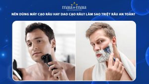 nên dùng máy cạo râu hay dao cạo râu