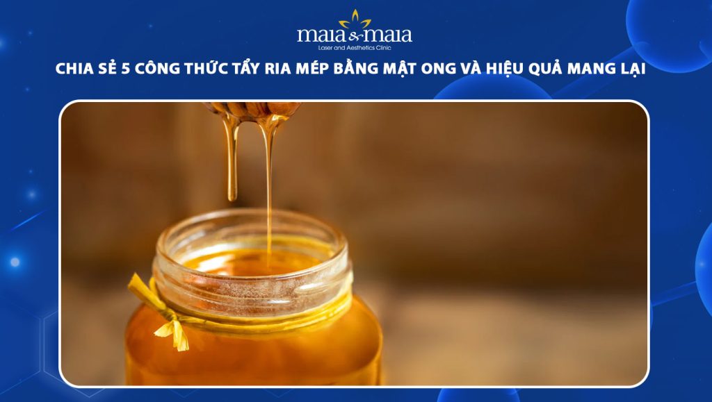 tẩy ria mép bằng mật ong