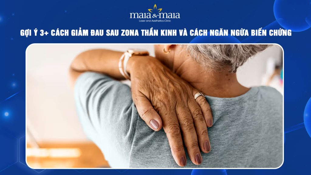 cách giảm đau sau zona thần kinh