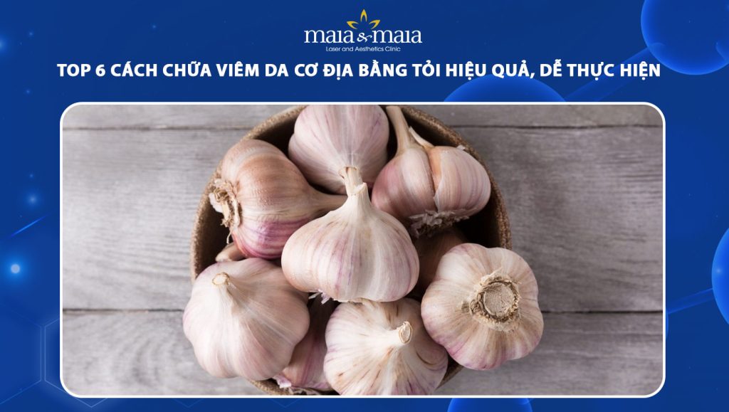 chữa viêm da cơ địa bằng tỏi