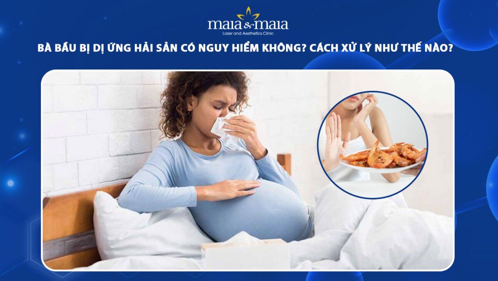 bà bầu bị dị ứng hải sản